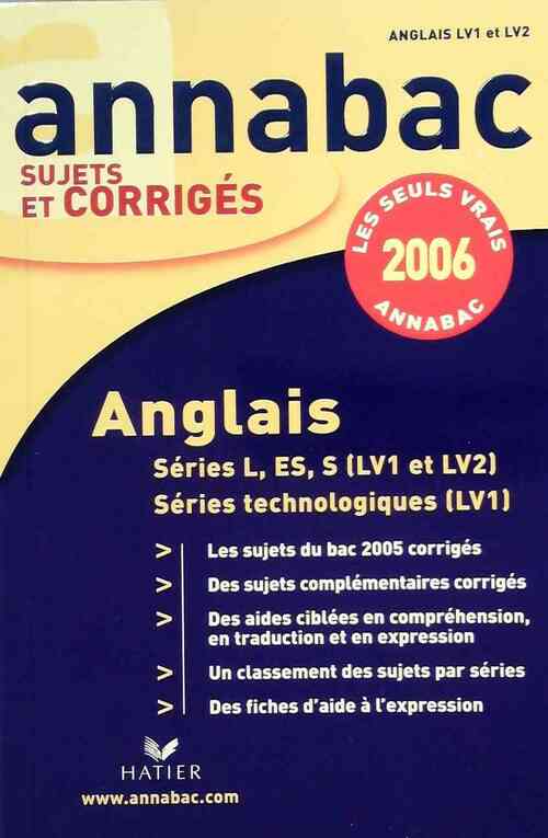 Anglais année 2006. Séries L, ES, S (LV1 et LV2), Séries technologiques (LV1) - Didier Hourquin